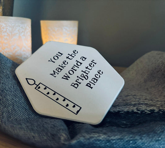 'A Brighter Place' Coaster